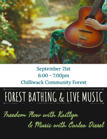 Forest bathing and Live Music Flow – Chilliwack