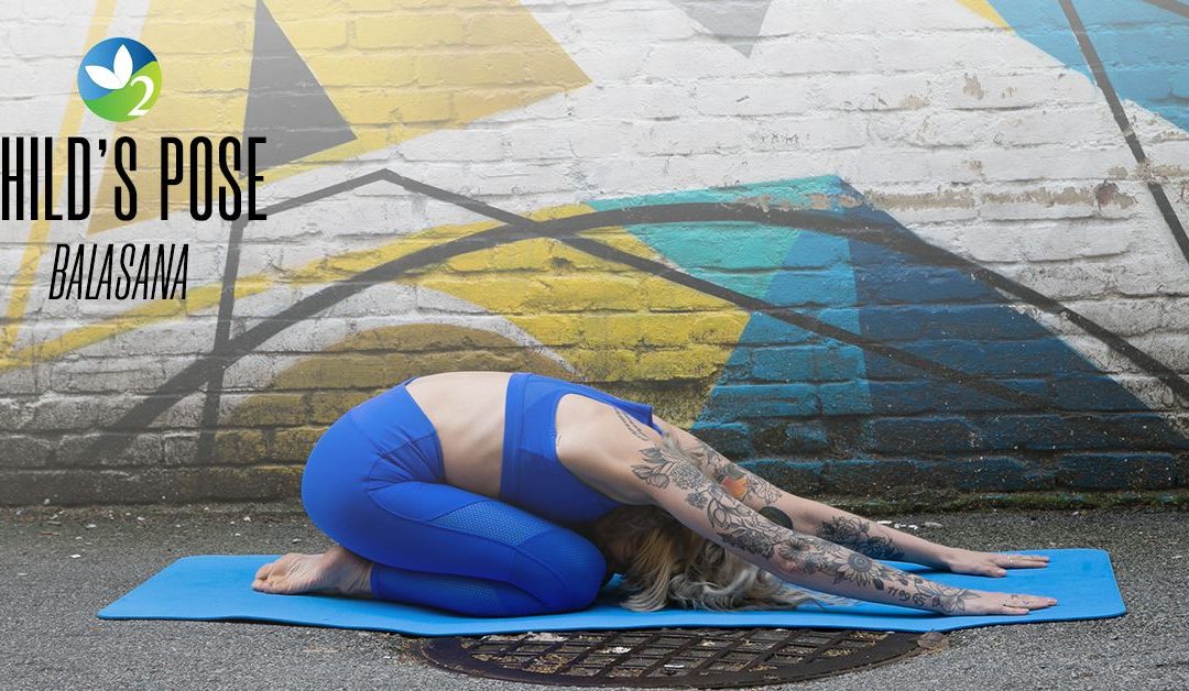 Pose Of The Week Guide:Child’s Pose